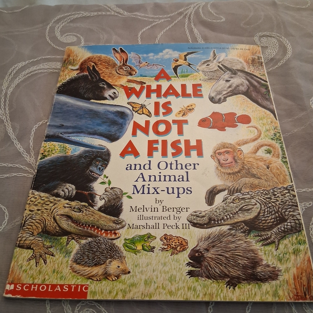 A WHALE IS NOT A FISH and Other Animal Mix-ups by MELVIN Berger